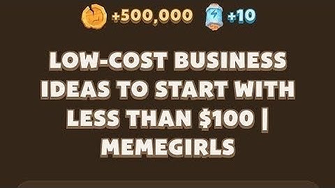 Low-Cost Business Ideas to Start with Less Than $100 | MemeGirls | Memefi New Video Code Today