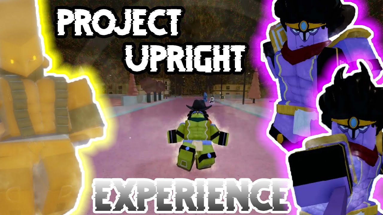 Project Upright Testing Experience The Legendary Stand Upright Roblox
