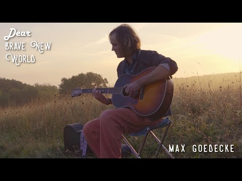 Max Goedecke - Dear Brave New World (Official Music Video) #maxgoedecke #bravenewworld #newmusic