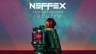 NEFFEX - I&#39;ll Be Fine (Official Audio )