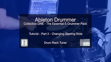 Drum Rack Tuner   Part 2   Collection ONE by Ableton Drummer