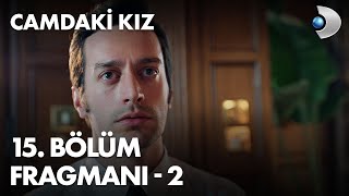 Camdaki Kız 15. Bölüm Fragmanı - 2