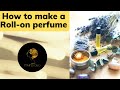 Roll-on Oil Perfume (How to make)