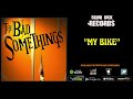 The Bad Somethings - My Bike - Track 06