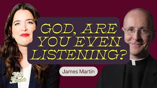 James Martin on How to Pray When You’re Tired of Asking for Miracles