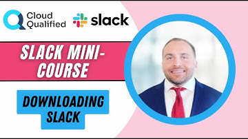 Slack Mini-Course: Downloading Slack