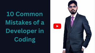 10 Common Mistakes of a Developer in Coding #coding #codinglife #programming #developer