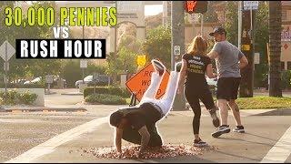 DROPPED 30,000 PENNIES IN RUSH HOUR TRAFFIC!