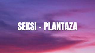 Seksi  Plantaa s