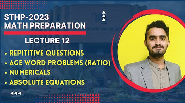 STHP| Ratio Age Word Problems| Absolute Equations| Lecture 12| HN Academy| STHP 2022| Sukkur IBA