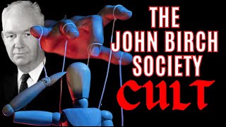 The John Birch Society Cult
