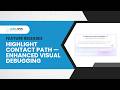 Highlight Contact Path — Enhanced Visual Debugging