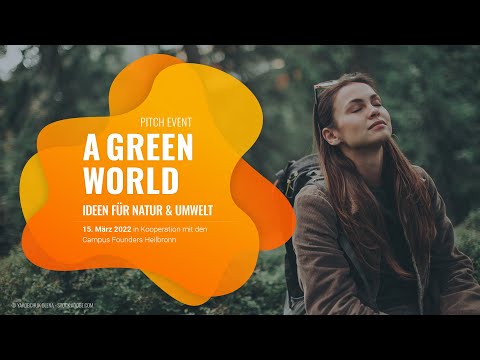 Pitch Events 2022 | A GREEN WORLD - Ideen für Natur & Umwelt