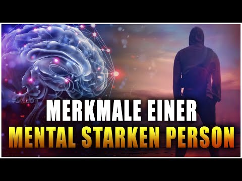 Video: Wie Man Eine Mental Starke Person Wird