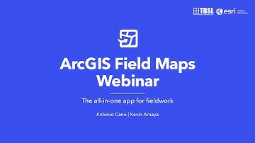 ArcGIS Field Maps Webinar