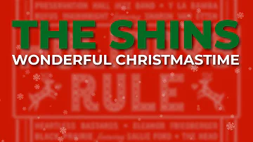 The Shins - Wonderful Christmastime (Official Audio)