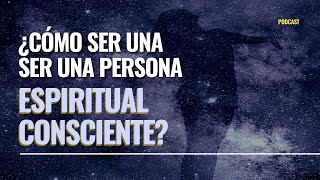 Mujer, madre y amante. Herramientas para ser una persona espiritual consciente.