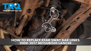 How to Replace Rear Sway Bar Links 2008-2017 Mitsubishi Lancer