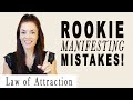 Top Manifesting Mistakes You're Making (ROOKIE Mistakes!)