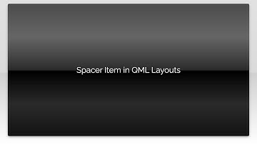 Spacer Item in QML Layouts