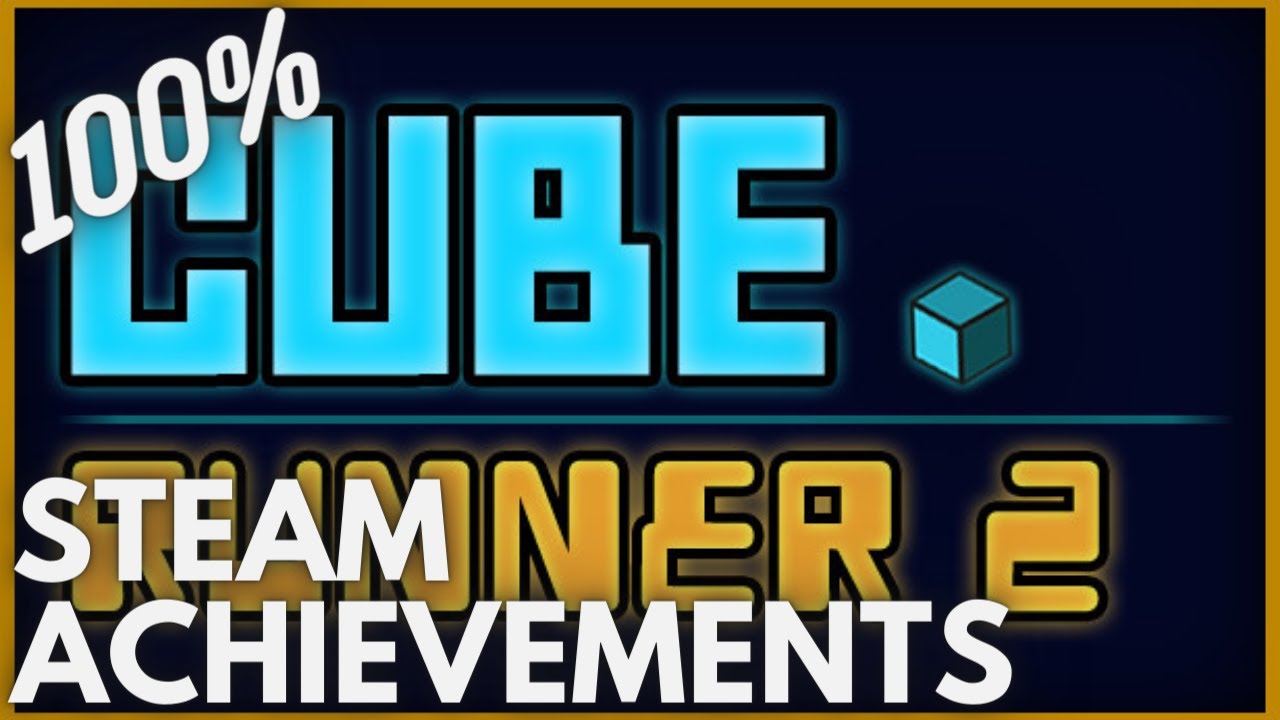 [STEAM] 100% Achievement Gameplay: Cube Runner 2 - YouTube