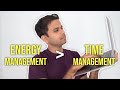 Manage Your Energy AND Your Time