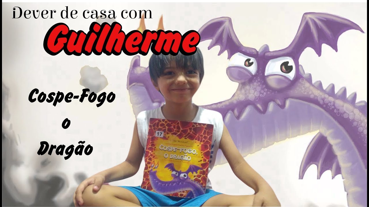Dever de Casa - Leitura do Livro Cospe-Fogo o Dragão. - YouTube