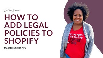 HOW TO ADD LEGAL POLICIES TO SHOPIFY |  Shopify for Non-techies