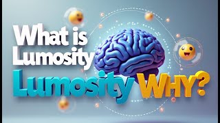 What is Lumosity and WHY? 🧠