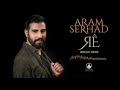 Aram Serhad - Giran Here (Official Music)