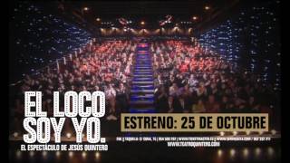 EL LOCO SOY YO. El espectáculo de Jesús Quintero