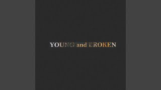 Download Lagu YOUNG and BROKEN Download Lagu YOUNG and BROKEN