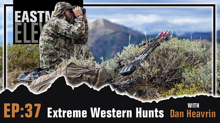 Eastmans' Elevated EP 37: Extreme Western Hunts wi...