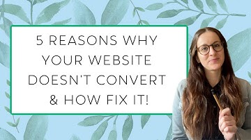 5 Reasons Why Your Website Doesn