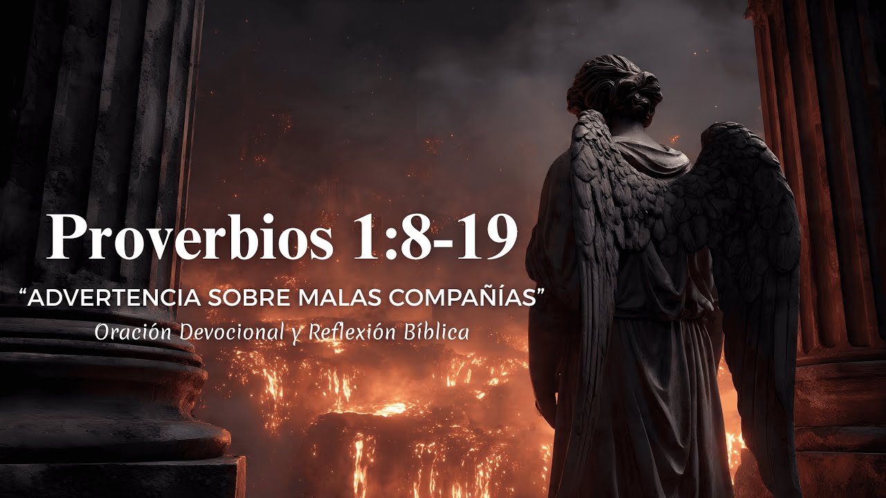 PROVERBIOS 1:8–19 | Advertencia sobre Malas Compañías | Oración Devocional y Reflexión Bíblica