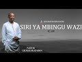 SIRI YA MBINGU WAZI PART 2 PASTOR GEORGE MUKABWA 11 06 2023