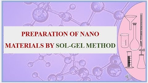 Preparation of Nanomaterials by Sol-Gel Method | Step-by-Step Explanation