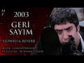 Geri Sayım 2003 Slowed Reverb AlemdarEdits Kurtlar Vadisi Geri Sayım 2003 Slowed Reverb AlemdarEdits Kurtlar Vadisi