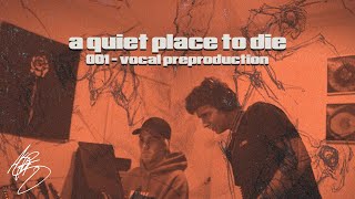 a quiet place to die - 001 vocal preproduction