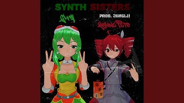 Synth Sisters (feat. Kasane Teto & GUMI)