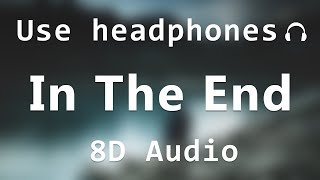 Linkin Park - In The End 8D Audio