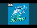 Slurp (feat. Prod by Spiffyproductions)