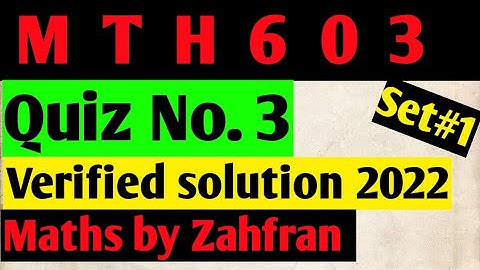 Mth603:Quiz  No. 3 verified solution 2022¦¦set-1¦¦100%correct solution ¦¦Maths by Zahfran
