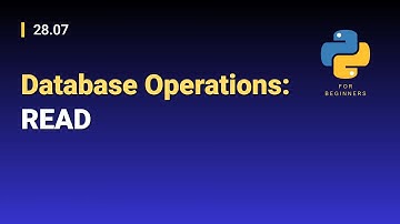 [Python for Beginners]: 28.07. Database Operations: READ