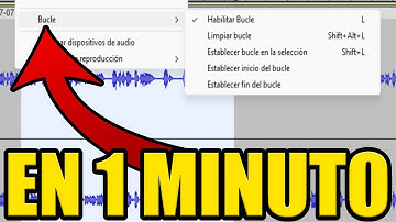 como HACER un BUCLE en AUDACITY