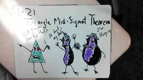 1-21 Triangle Mid-Segment Theorem
