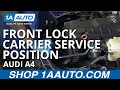 Front Lock Carrier Service Position PLUS 04-09 Audi A4 B7