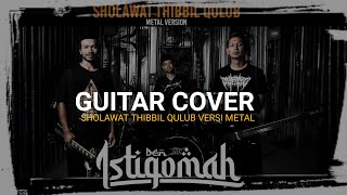 Sholawat Thibbil Qulub versi Metal Guitar Cover by Ben Istiqomah