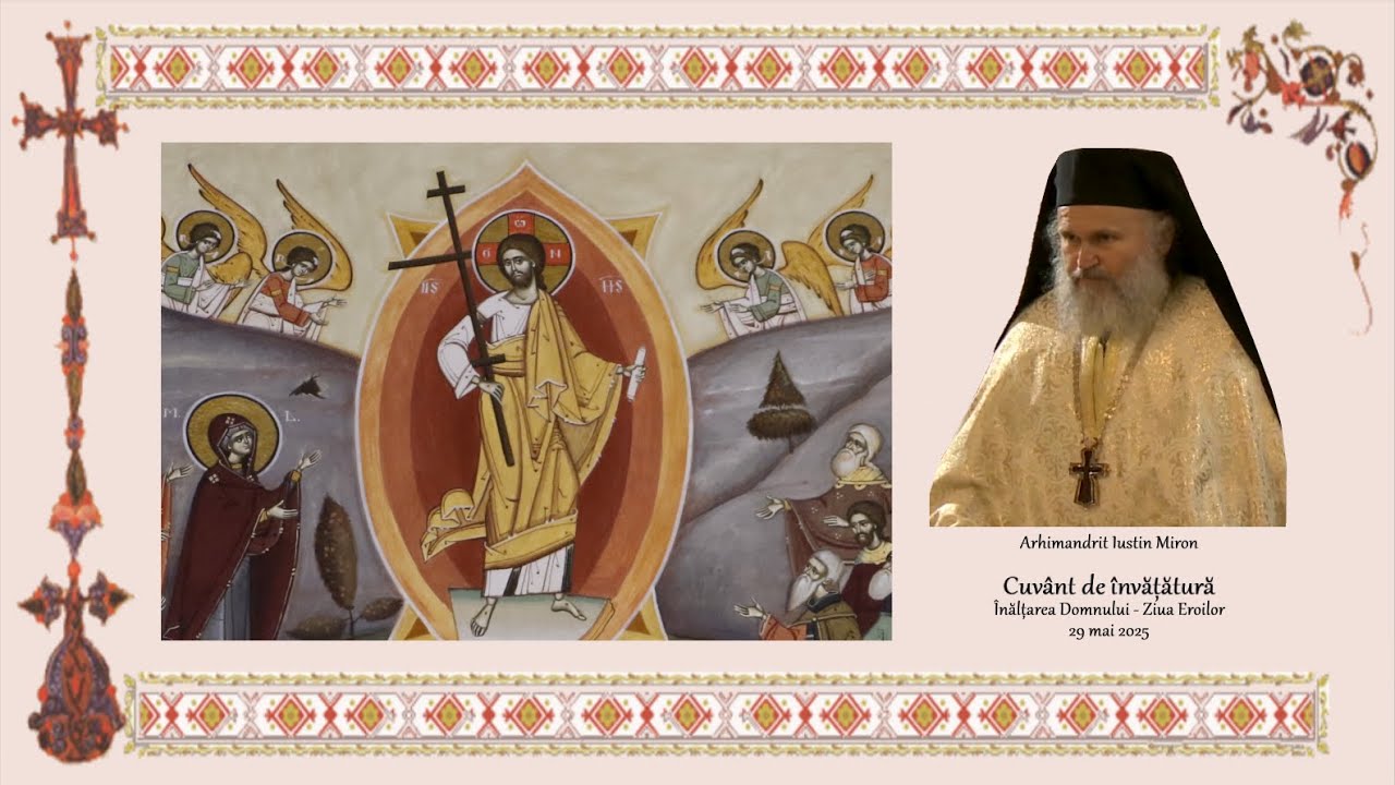 Arhimandrit Iustin Miron I Cuvânt de învățătură