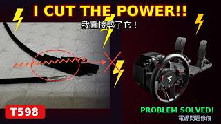 I Cut The Power!!  T598 Disconnect Problem SOLVED | 方向盤斷電問題修復